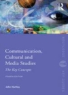 Image for Communication, cultural and media studies: the key concepts