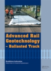 Image for Advanced rail geotechnology--ballasted track