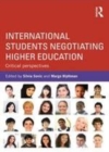Image for International students negotiating higher education: critical perspectives