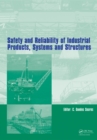 Image for Safety and Reliability of Industrial Products, Systems and Structures