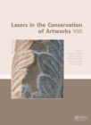 Image for Lasers in the conservation of artworks VIII: proceedings of the international conference on laser in conservation of artworks VIII (LACONA VIII), 21-15 September 2009, Sibiu, Romania