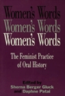 Image for Women&#39;s Words: The Feminist Practice of Oral History