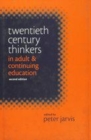 Image for Twentieth century thinkers in adult &amp; continuing education