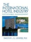 Image for The international hotel industry: sustainable management
