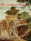 Image for The artificial empire: the Indian landscapes of William Hodges