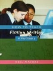 Image for How to teach fiction writing at Key Stage 3