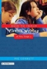Image for How to teach fiction writing at Key Stage 2
