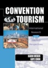 Image for Convention tourism: international research and industry perspectives