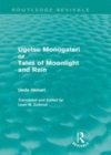 Image for Ugetsu Monogatari, or, Tales of moonlight and rain: a complete English version of the eighteenth-century Japanese collection of Tales of the supernatural