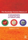 Image for The Routledge concise history of Canadian literature