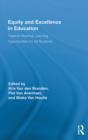 Image for Equity and excellence in education: towards maximal learning opportunities for all students