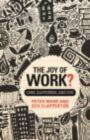 Image for The Joy of Work: Jobs, Happiness and You