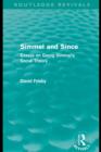 Image for Simmel and since: essays on Georg Simmel&#39;s social theory