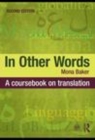 Image for In other words: a coursebook on translation