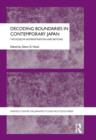 Image for Decoding Boundaries in Contemporary Japan: The Koizumi Administration and Beyond