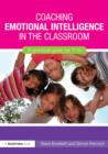 Image for Coaching Emotional Intelligence in the Classroom: A Practical Guide for 7-14