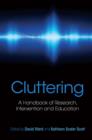 Image for Cluttering: a handbook of research, intervention and education