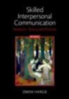 Image for Skilled interpersonal communication: research, theory and practice