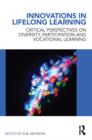 Image for Innovations in Lifelong Learning: Critical Perspectives on Diversity, Participation and Vocational Learning