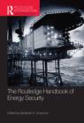 Image for The Routledge handbook of energy security