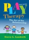 Image for Play therapy: the art of the relationship