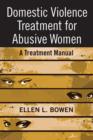 Image for Domestic violence treatment for abusive women: a treatment manual