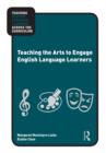 Image for Teaching the Arts to Engage English Language Learners