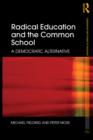 Image for Radical education and the common school
