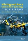 Image for Mining and rock construction technology desk reference: rock mechanics, drilling and blasting, including acronyms, symbols, units, and related terms from other disciplines