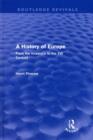 Image for A history of Europe: from the invasions to the XVI century
