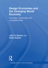 Image for Design Economics and the Changing World Economy: Innovation, Production and Competitiveness