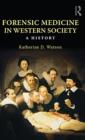 Image for Forensic medicine in Western society: a history