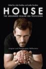 Image for House: The Wounded Healer on Television : Jungian and Post-Jungian Reflections