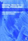 Image for Mental Health and Social Problems: A Social Work Perspective