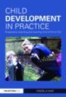 Image for Child development in practice: responsive teaching and learning from birth to five