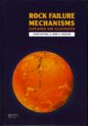 Image for Rock failure mechanisms: explained and illustrated