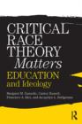 Image for Critical race theory matters: Education and Ideology