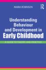 Image for Understanding behaviour and development in early childhood: a guide to theory and practice