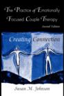 Image for The Practice of Emotionally Focused Couple Therapy: Creating Connection