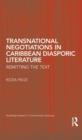 Image for Transnational negotiations in Caribbean diasporic literature: remitting the text