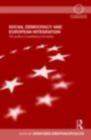 Image for Social Democracy and European Integration: The Politics of Preference Formation : 66