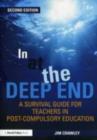 Image for In at the deep end: a survival guide for teachers in post-compulsory education