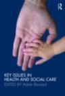 Image for Key issues in health and social care: a companion in learning