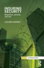 Image for Insuring Security: Biopolitics, Security, and Risk