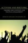 Image for Activism and rhetoric: theory and contexts for political engagement