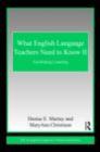 Image for What English Language Teachers Need to Know. II Facilitating Learning : II,