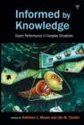 Image for Informed by knowledge: expert performance in complex situations