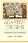 Image for Adaptive Origins: Evolution and Human Development