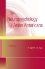 Image for The neuropsychology of Asian Americans