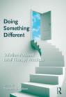 Image for Doing something different: solution-focused brief therapy practices
